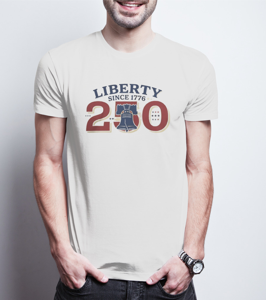 Liberty Since 1776 American 250th Anniversary With Liberty Bell T-Shirt