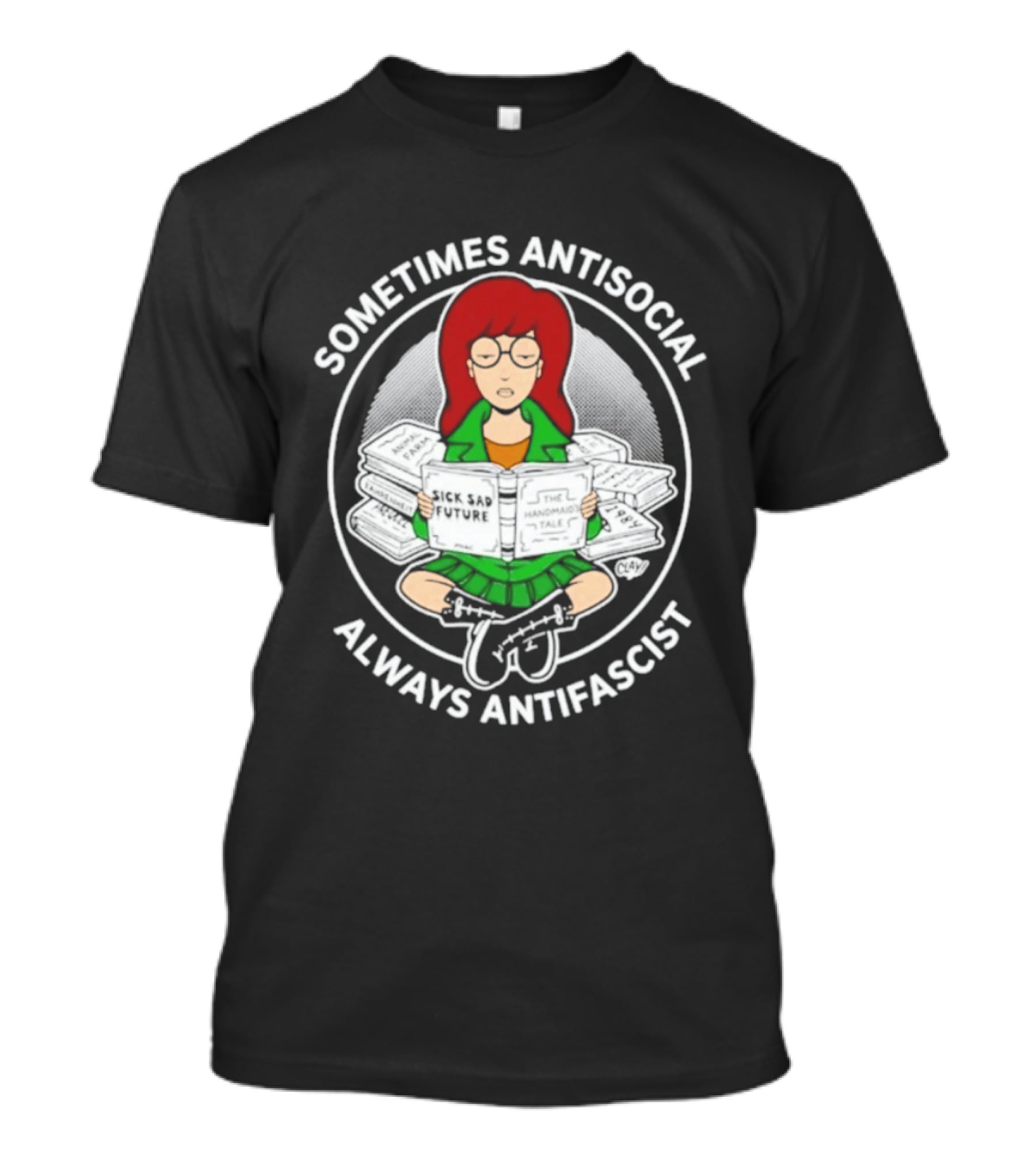 Sometimes Antisocial Always Antifascist Daria Morgendorffer Sitting With Books T-Shirt