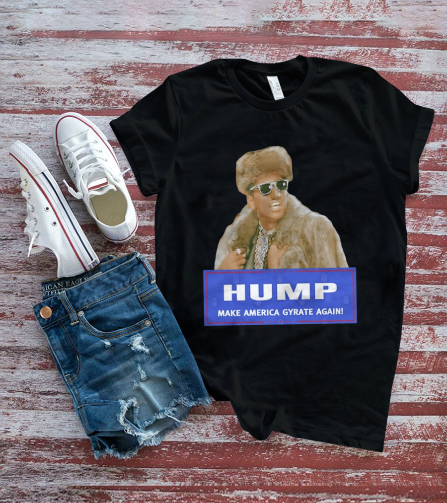Hump Make America Gyrate Again Fur Coat Sunglasses Fashion T-Shirt