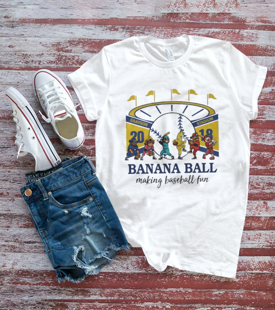 Grayson Stadium Banana Ball 2018 Making Baseball Fun T-Shirt