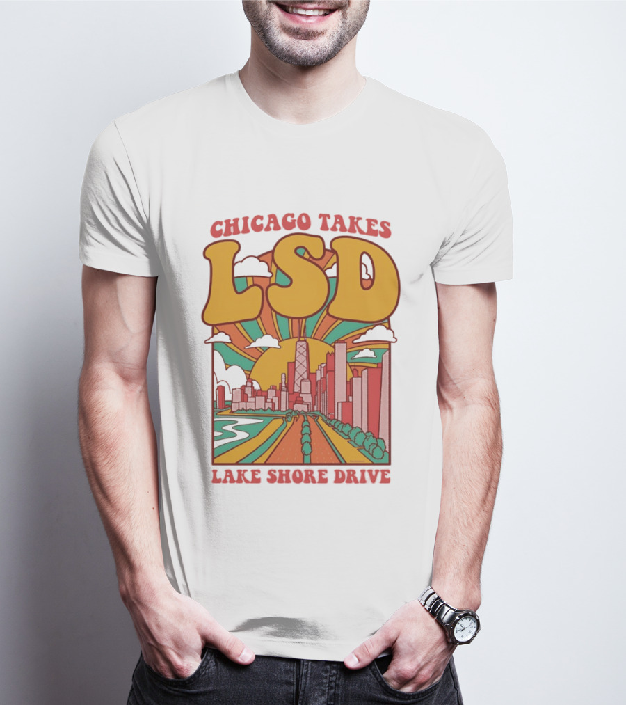 Chicago Takes LSD Lake Shore Drive City Skyline T-Shirt