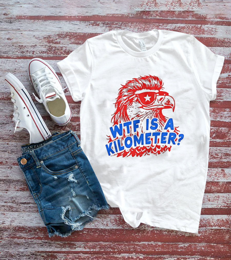 Wtf Is A Kilometer Firework Bald Eagle Star Glasses T-Shirt