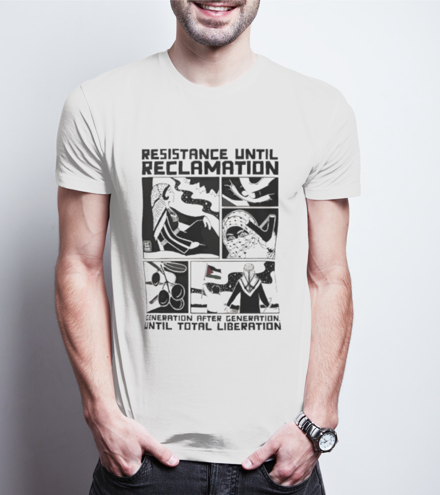 Resistance Until Reclamation Generation After Generation Until Total Liberation T-Shirt