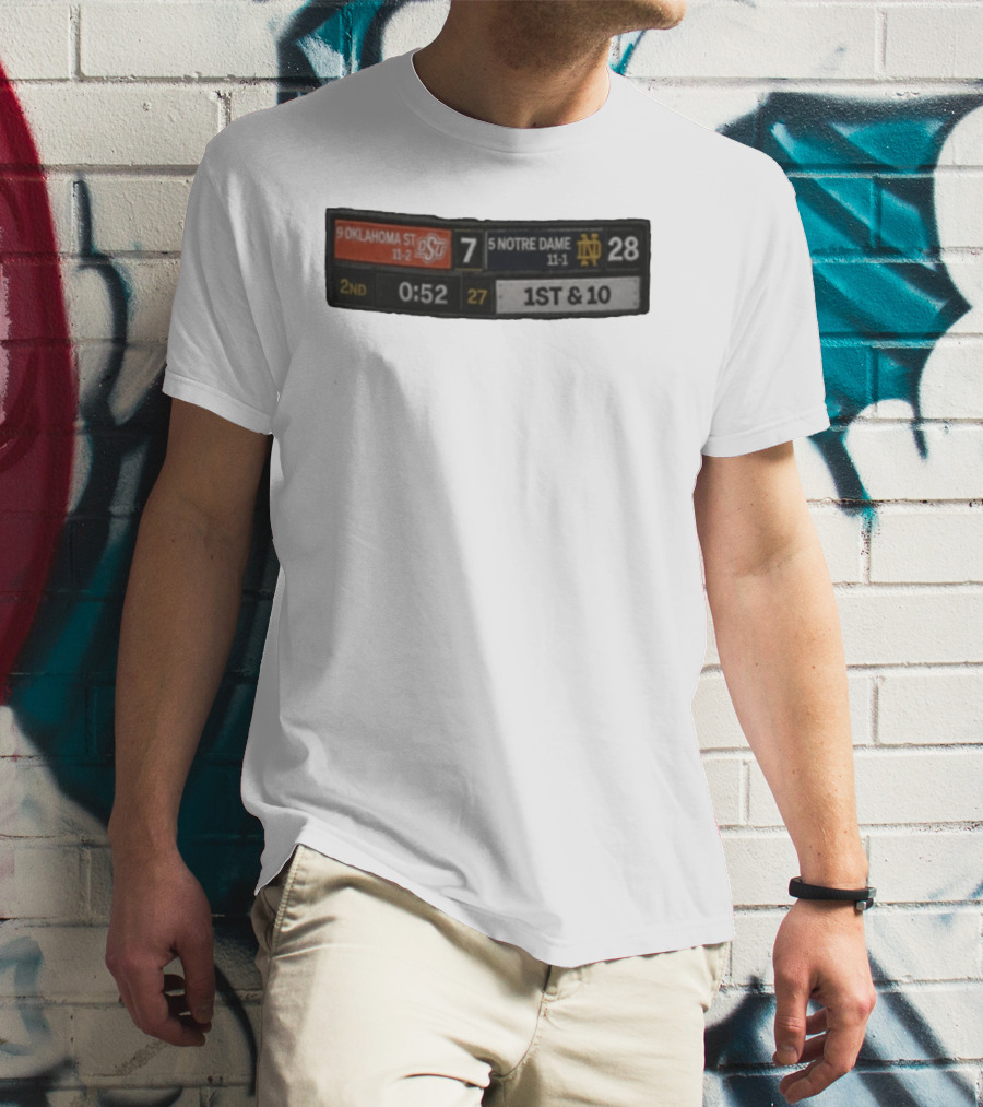 9 Oklahoma State 7 Vs 5 Notre Dame 28 Scoreboard 2nd Quarter 0:52 1st & 10 T-Shirt