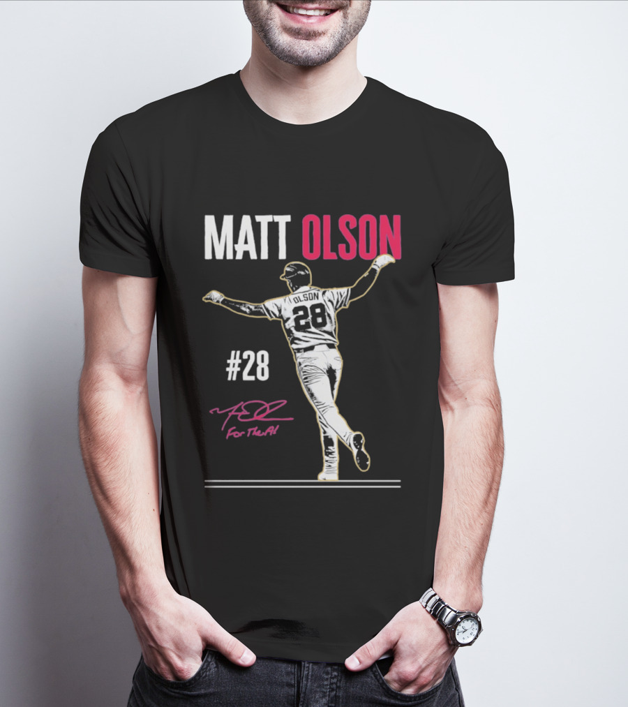 MATT OLSON #28 For The A Atlanta Braves T-Shirt