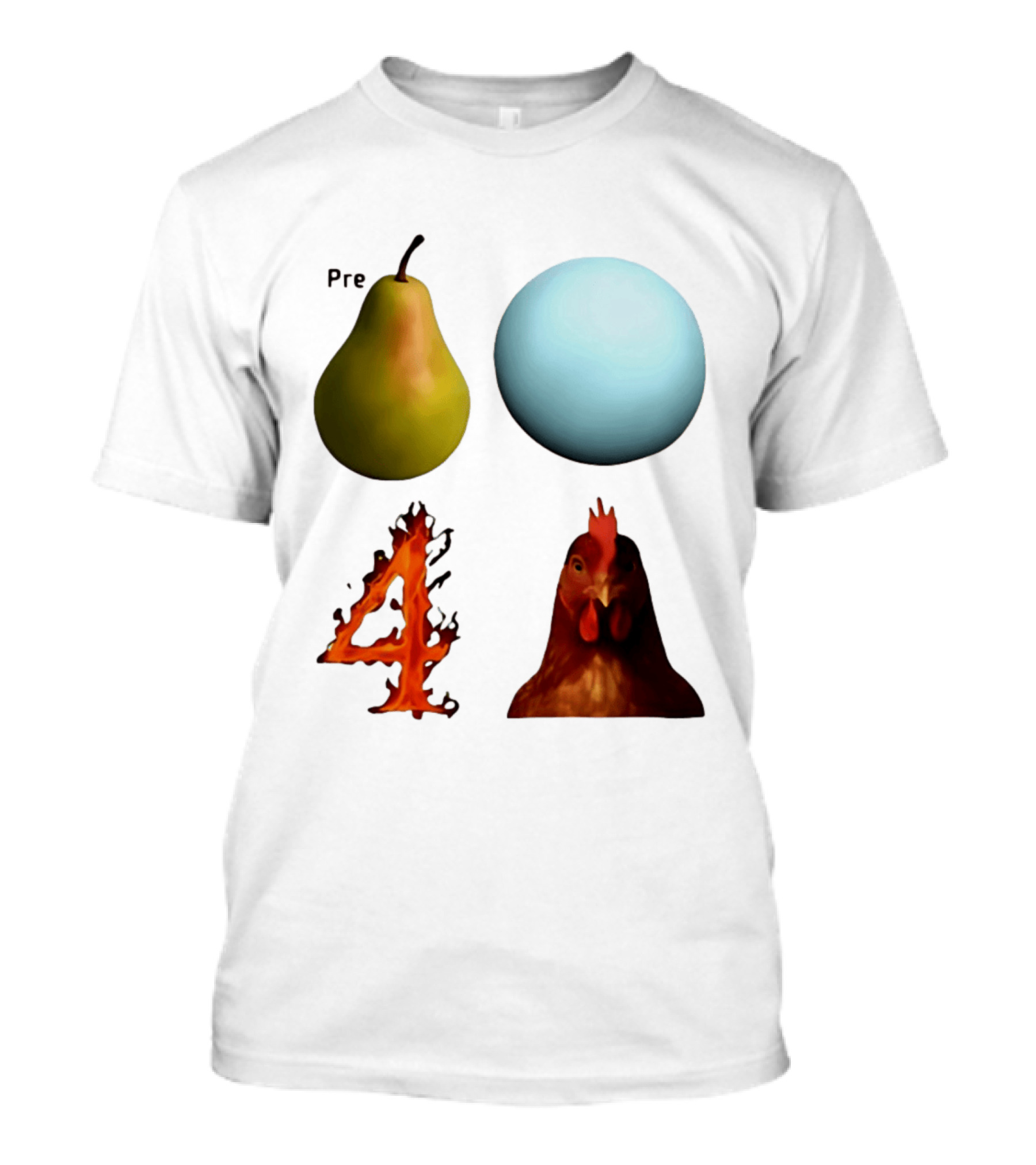 Prepare Pear Sphere Flame 4 Chicken T-Shirt