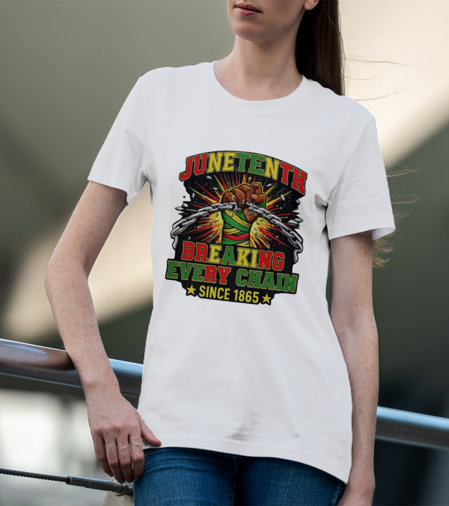 Juneteenth Breaking Every Chain Since 1865 Patriotic Fist And Chains T-Shirt