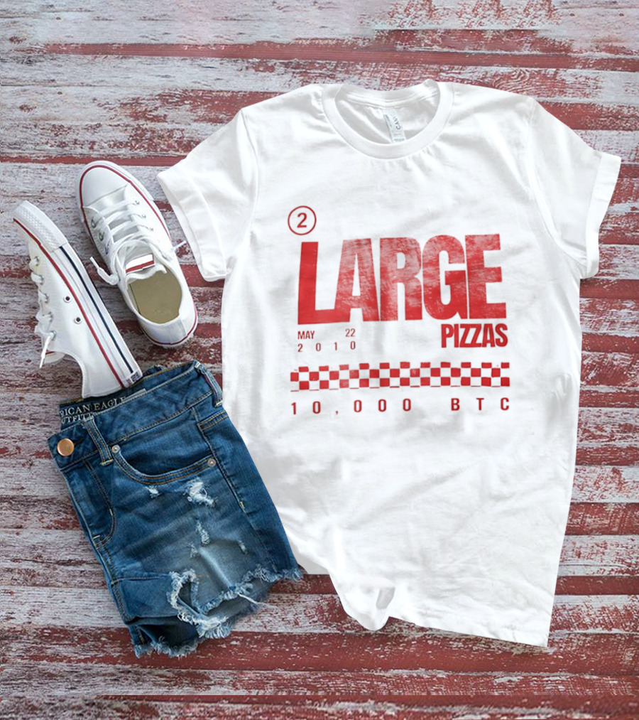 May 22 2010 Large Pizzas 10000 BTC T-Shirt