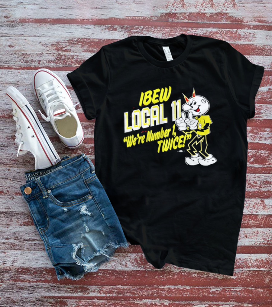 IBEW Local 11 Reddy Kilowatt We're Number 1 Twice T-Shirt