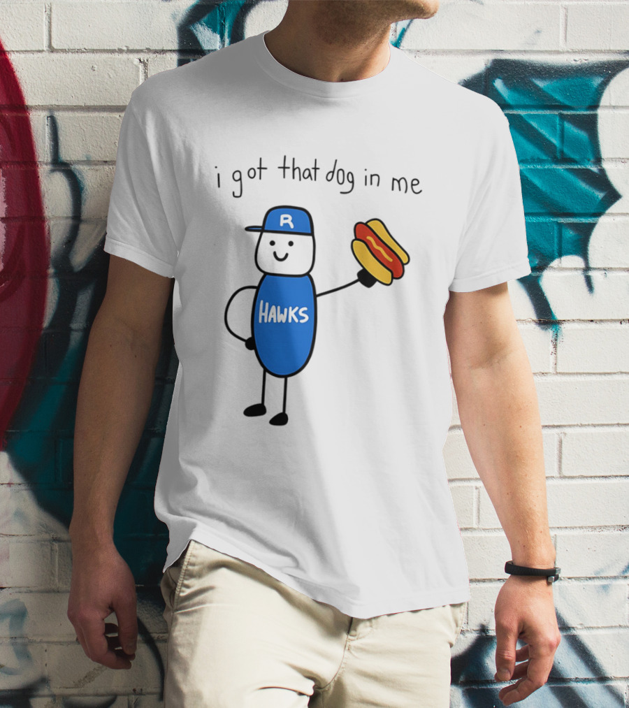 Hawks I Got That Dog In Me Hot Dog T-Shirt