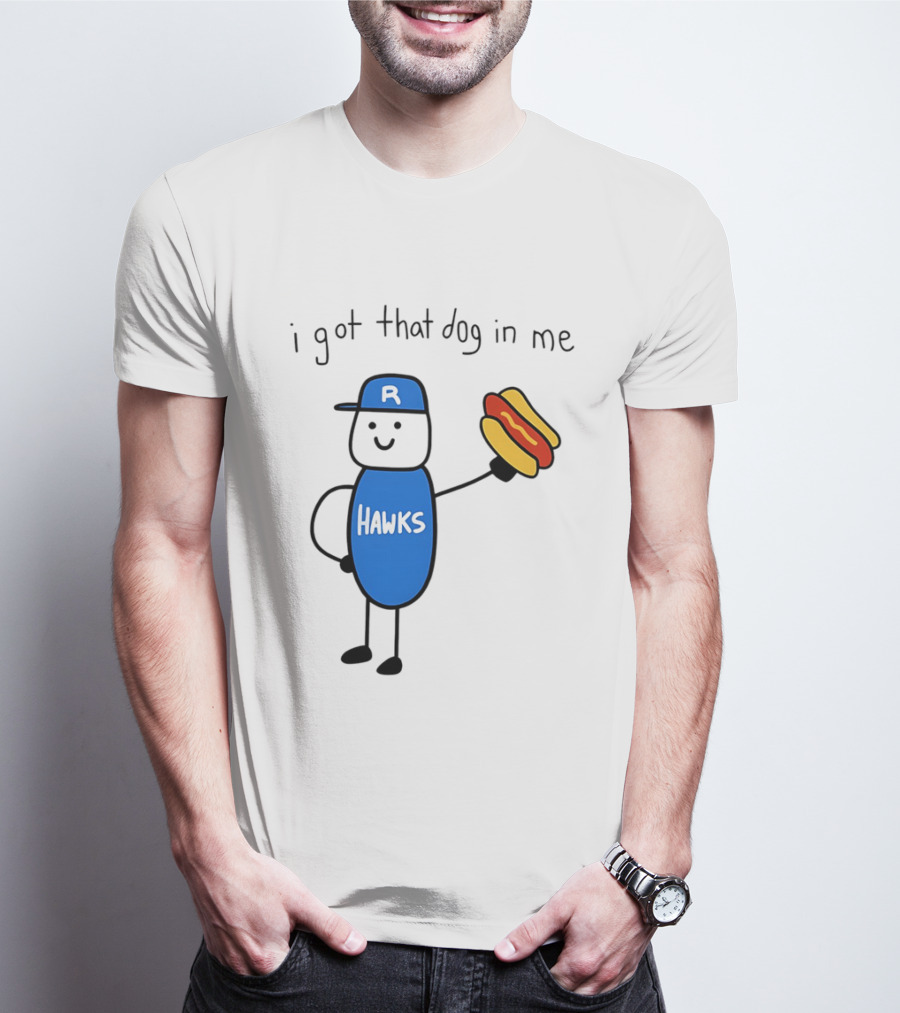Hawks I Got That Dog In Me Hot Dog T-Shirt