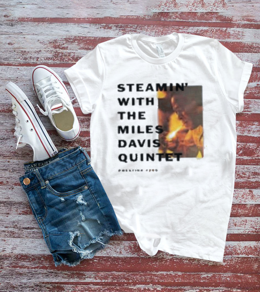 Steamin' With The Miles Davis Quintet Prestige 7200 T-Shirt