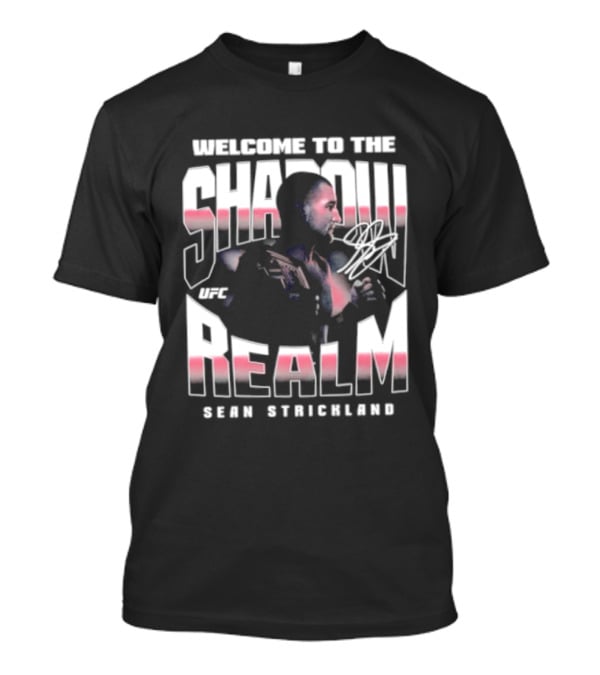 Welcome To The Shadow Realm Sean Strickland UFC T-Shirt