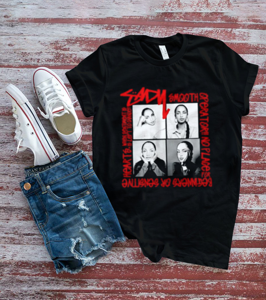 Sade Smooth Operator Sentiment Hearts Lofty Love Beginners Sensitive T-Shirt