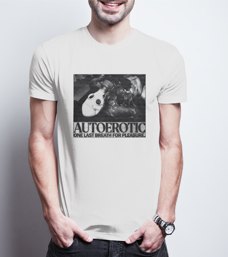 Autoerotic Gas Mask One Last Breath For Pleasure T-Shirt