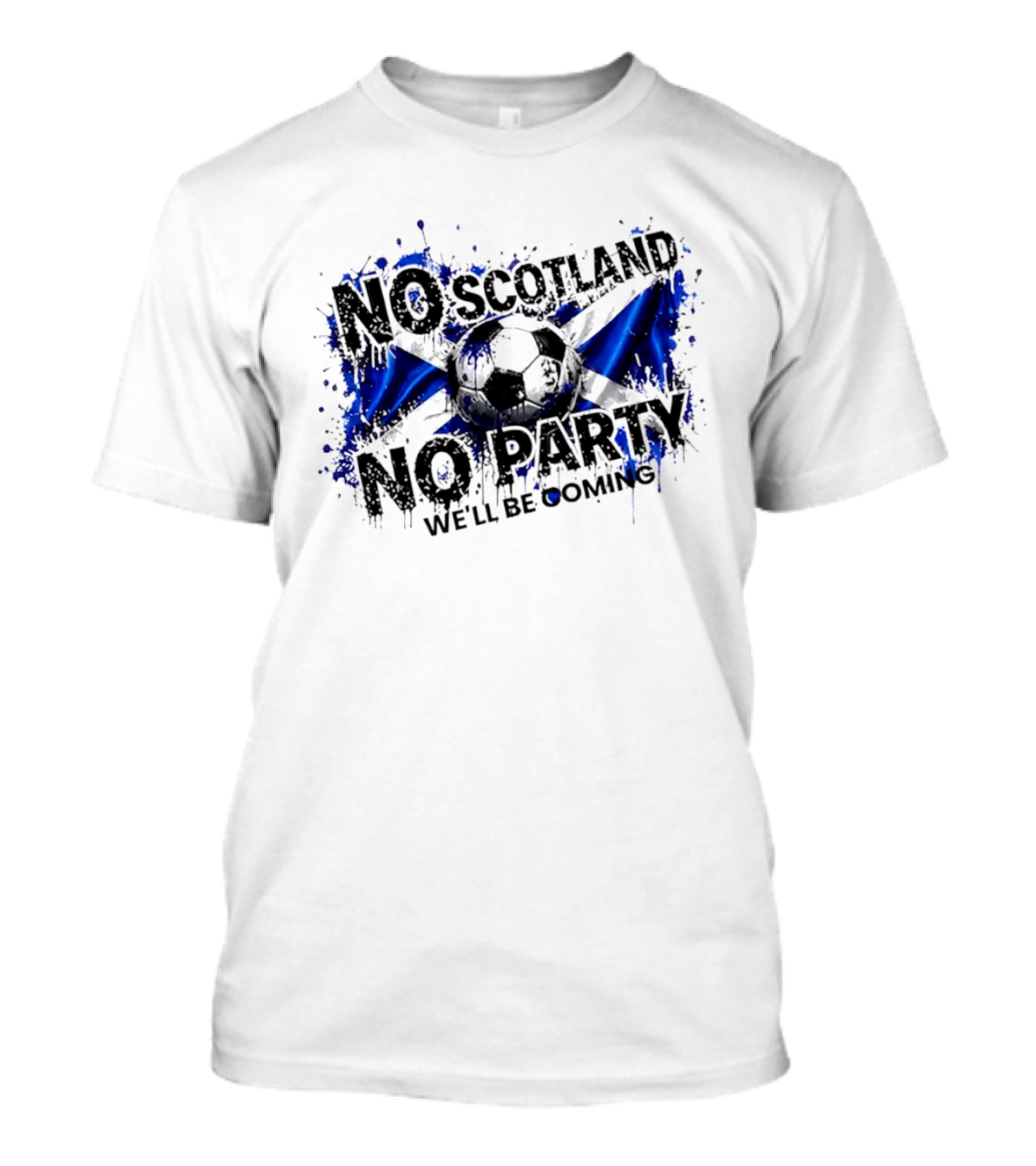 No Scotland No Party We'll Be Coming 2026 Scottish Flag Soccer T-Shirt