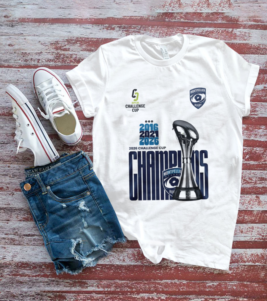 Montpellier Herault Champions European Rugby Challenge Cup 2016 2021 2026 T-Shirt
