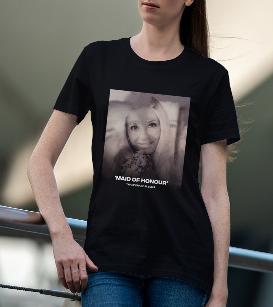 Maid Of Honour Three Drake Albums T-Shirt