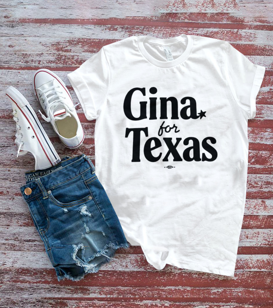 Gina For Texas Campaign Star T-Shirt