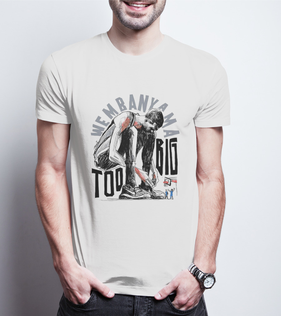 Wembanyama San Antonio Spurs Too Big T-Shirt