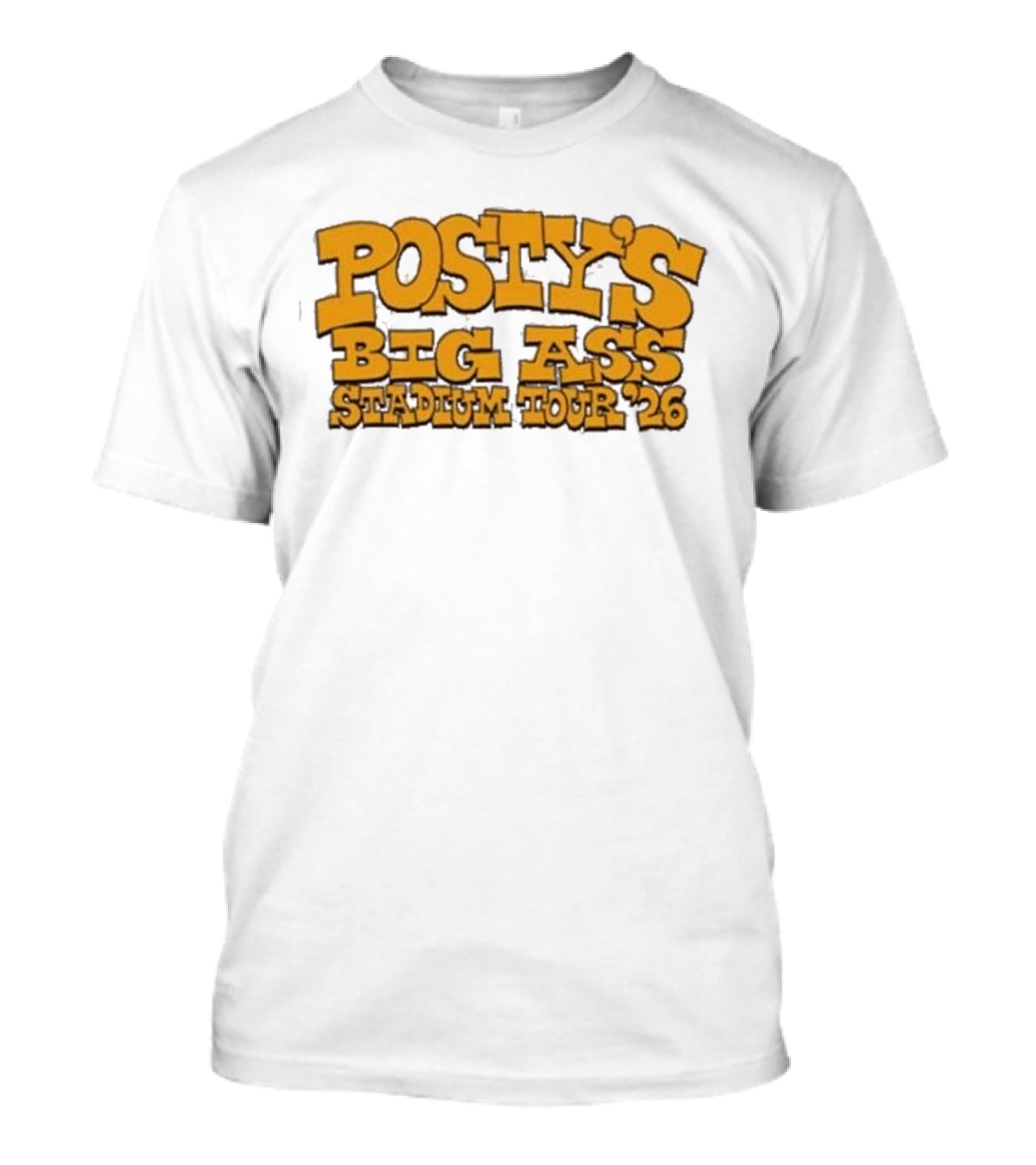Posty's Big Ass Stadium Tour '26 T-Shirt