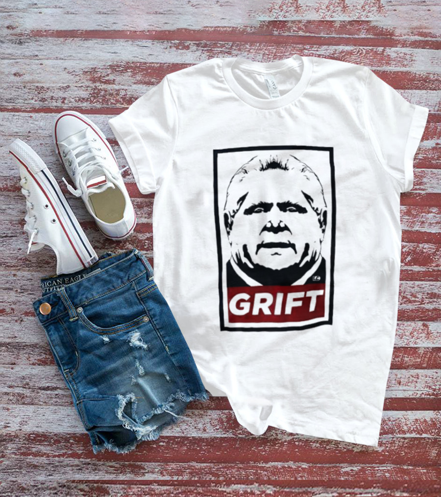 Doug Ford Grift Anti Corruption Political Protest T-Shirt