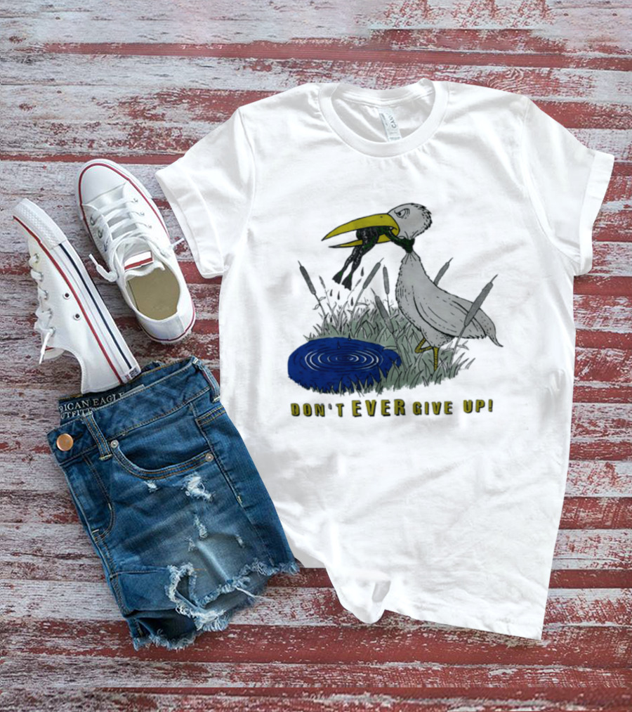 Heron And Frog Don't Ever Give Up Motivational Wildlife Scene T-Shirt