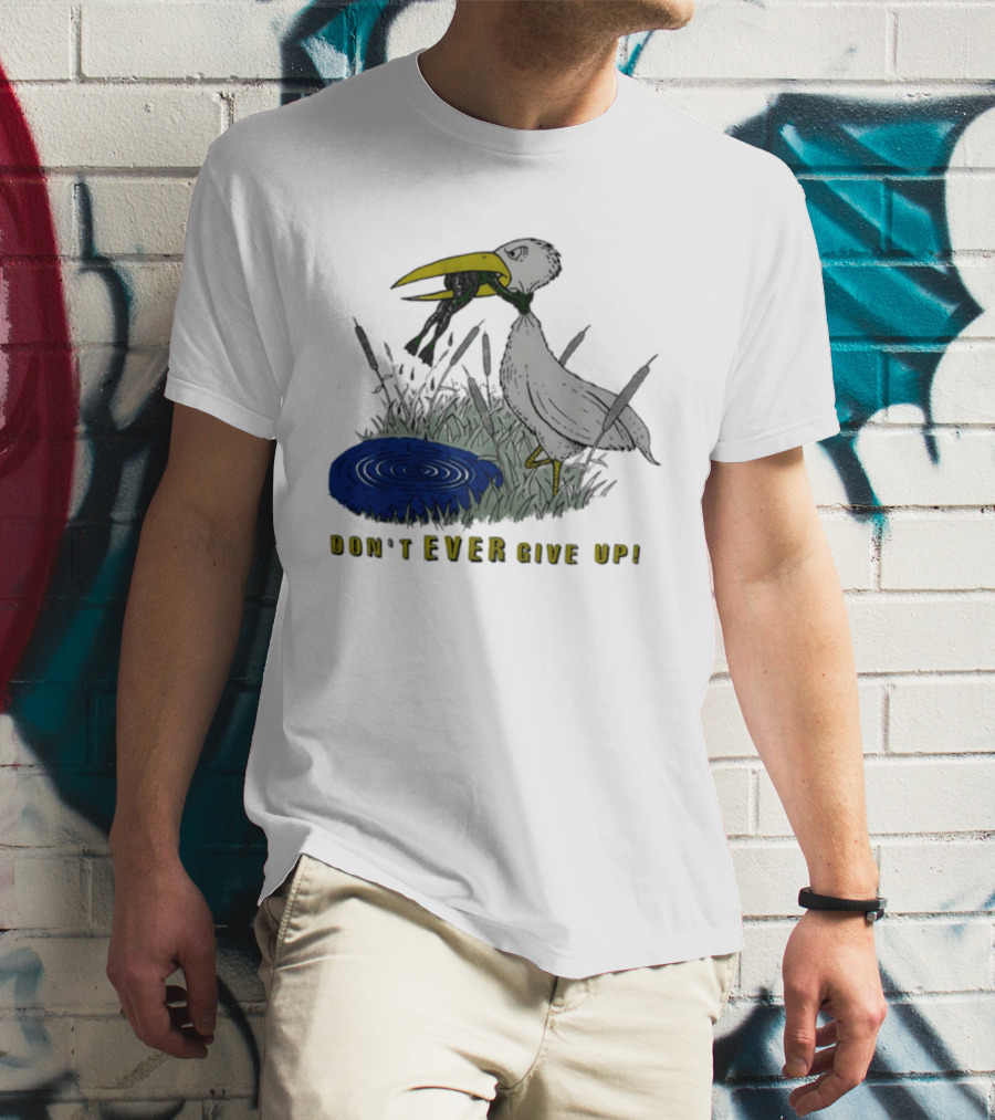 Heron And Frog Don't Ever Give Up Motivational Wildlife Scene T-Shirt
