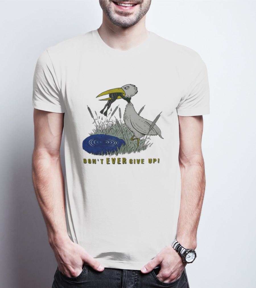 Heron And Frog Don't Ever Give Up Motivational Wildlife Scene T-Shirt