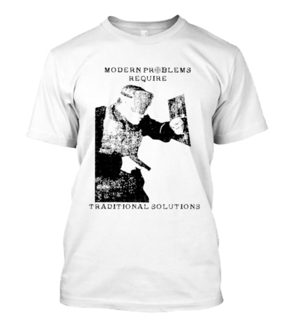 Modern Problems Require Traditional Solutions Nostalgic Warrior T-Shirt