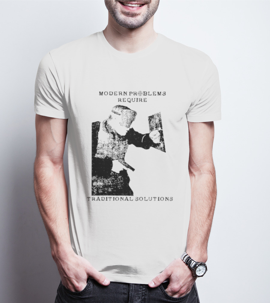 Modern Problems Require Traditional Solutions Nostalgic Warrior T-Shirt
