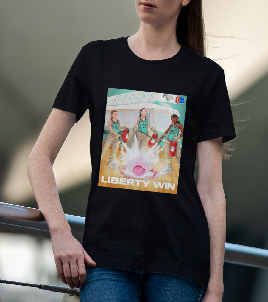 Liberty Win New York Liberty Extinguish Portland Fire Opening Night WNBA T-Shirt