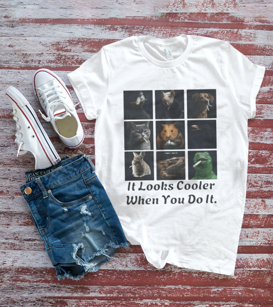Animals Smoking It Looks Cooler When You Do It Cats Dogs Rodents Reptiles Smoking T-Shirt