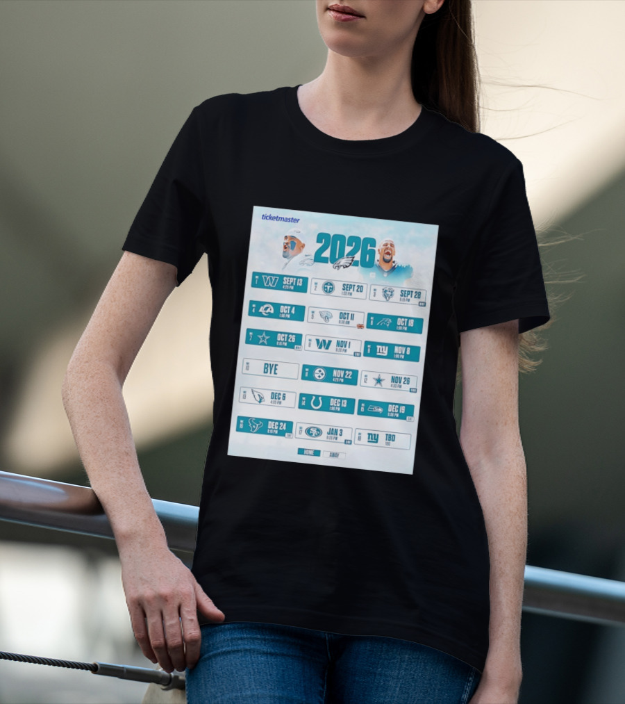 Philadelphia Eagles 2026 Season Schedule Ticketmaster All Kickoffs Home Away NFL Games T-Shirt