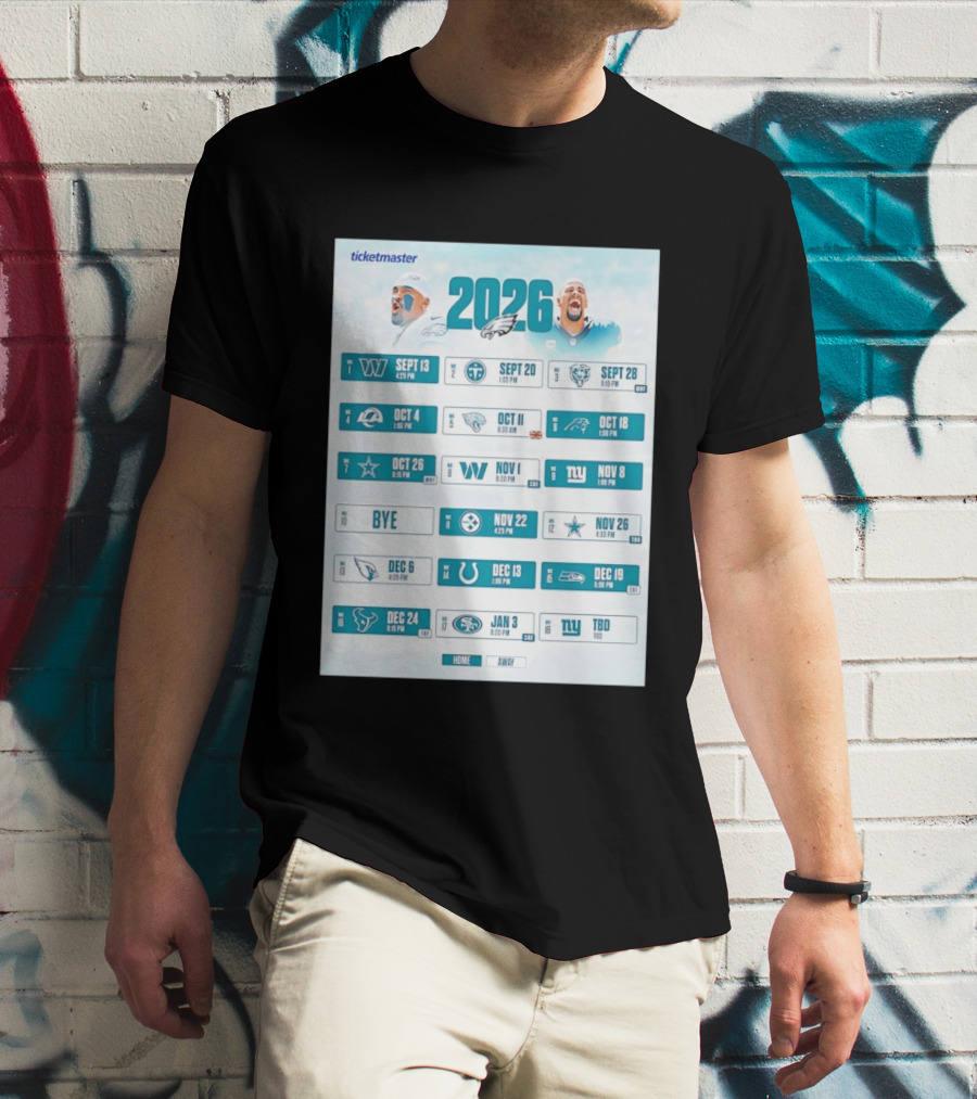 Philadelphia Eagles 2026 Season Schedule Ticketmaster All Kickoffs Home Away NFL Games T-Shirt