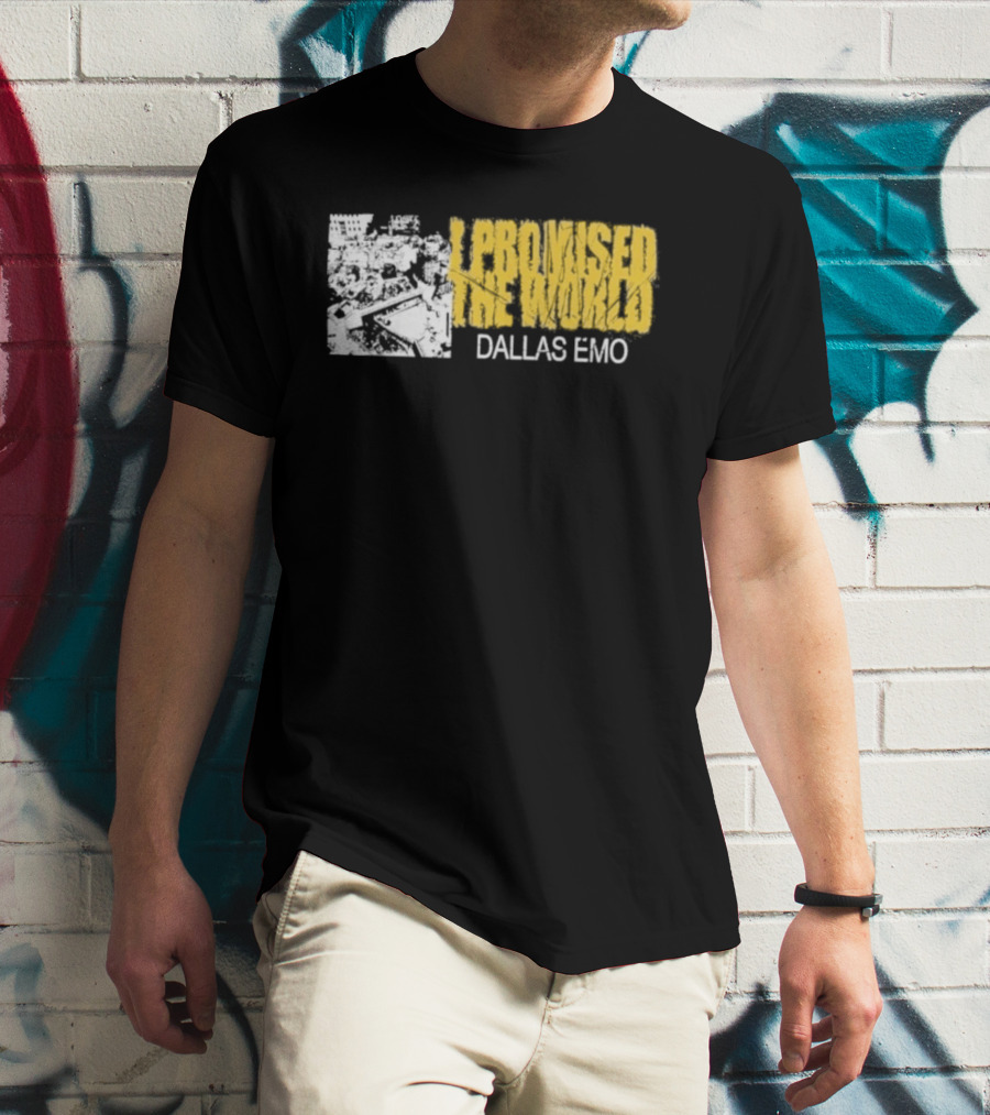 I Promised The World Dallas Emo Music T-Shirt