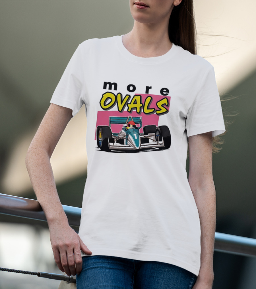 More Ovals Race Car Motorsport Racer T-Shirt