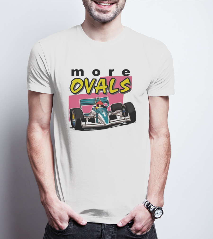 More Ovals Race Car Motorsport Racer T-Shirt