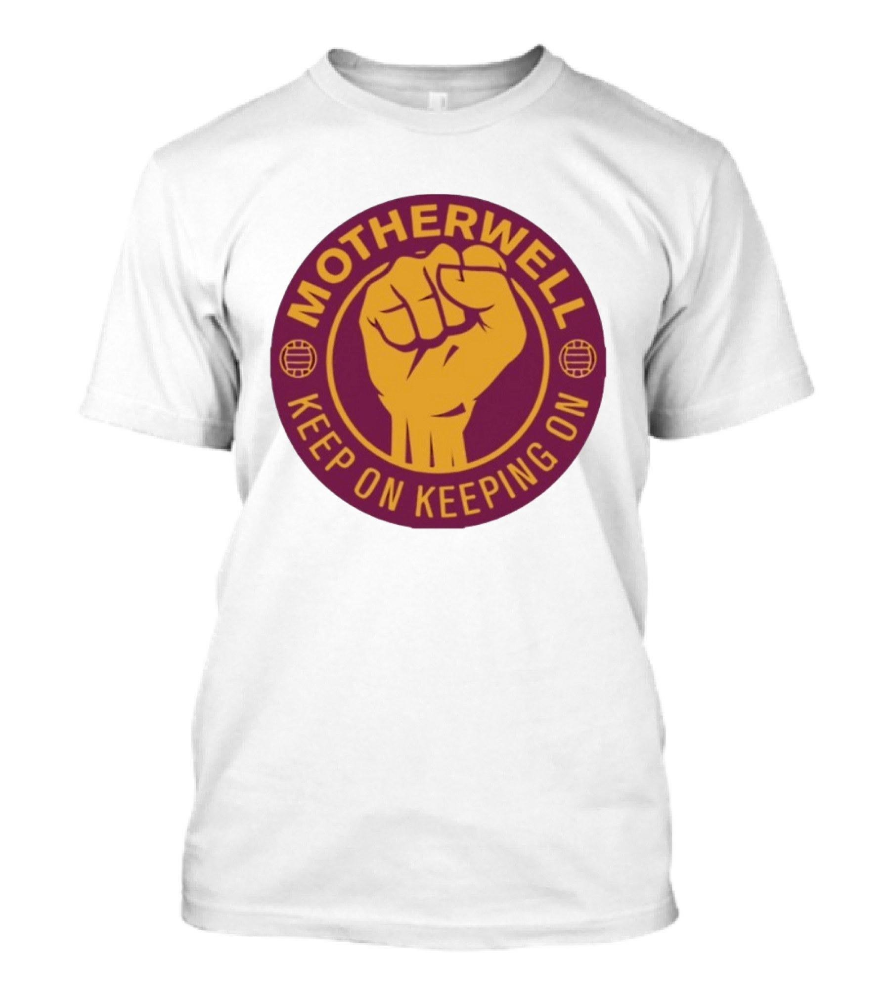 Motherwell Keep On Keeping On Fist Emblem Football Team T-Shirt