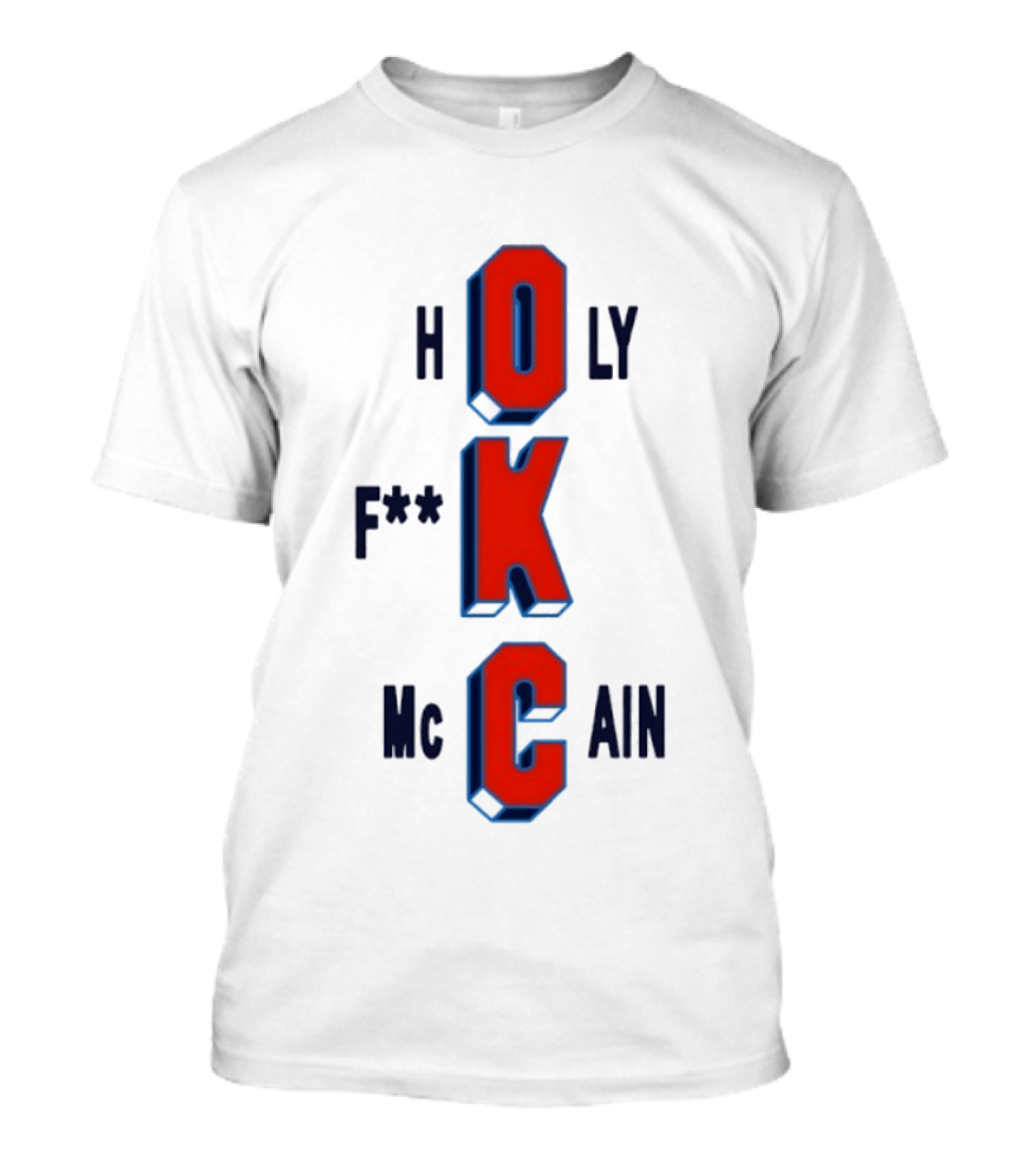 Oklahoma City Thunder Holy F**k McCain Basketball T-Shirt