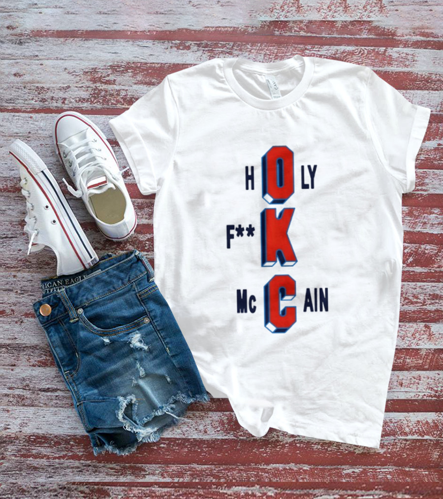 Oklahoma City Thunder Holy F**k McCain Basketball T-Shirt