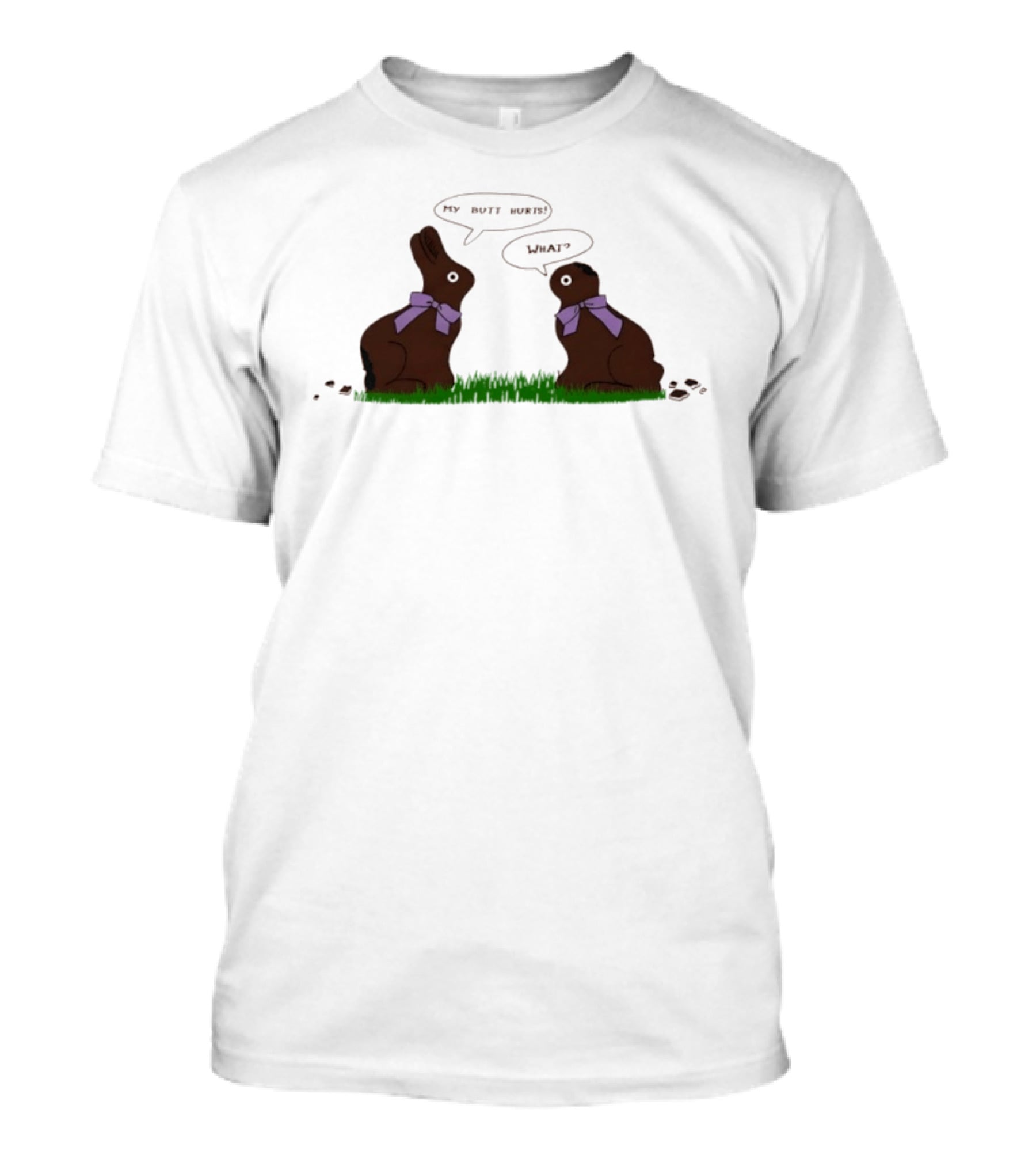 Rabbit Chocolate My Butt Hurts What Easter Humor T-Shirt