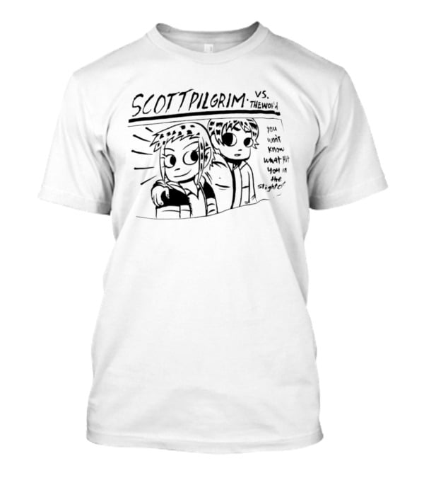 Scott Pilgrim Vs The World You Won't Know What Hit You In The Slightest T-Shirt