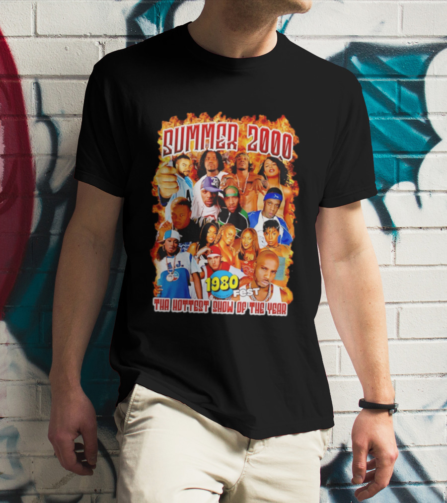 Summer 2000 Tha Hottest Show Of The Year 1980 Fest T-Shirt