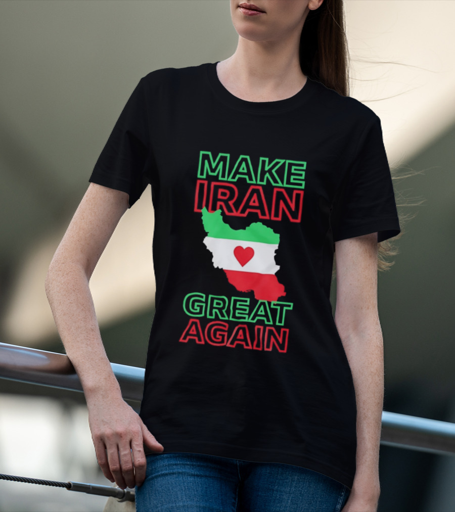 Make Iran Great Again Flag Heart Map T-Shirt