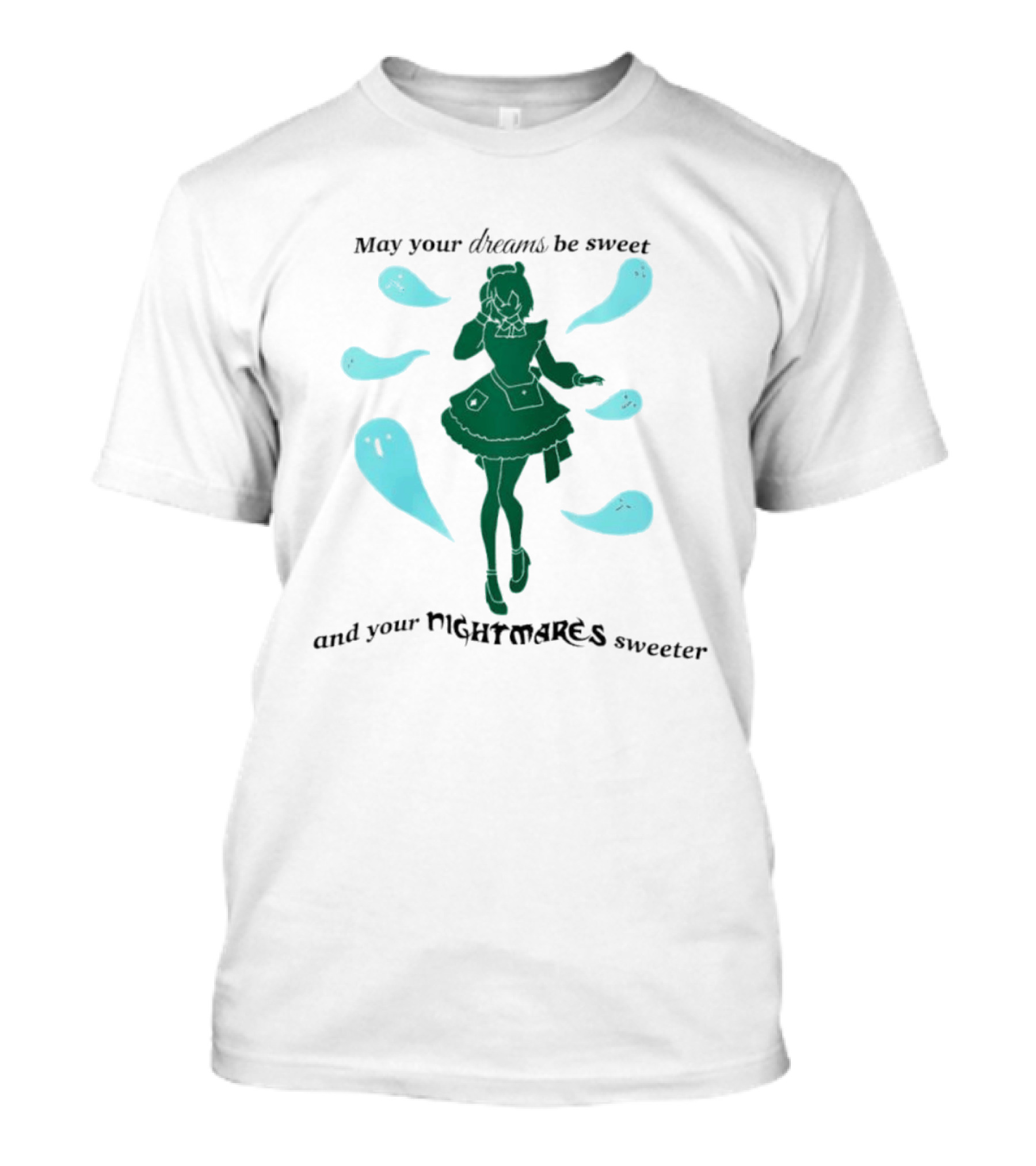 May Your Dreams Be Sweet And Your Nightmares Sweeter Ghostly Girl Fantasy T-Shirt