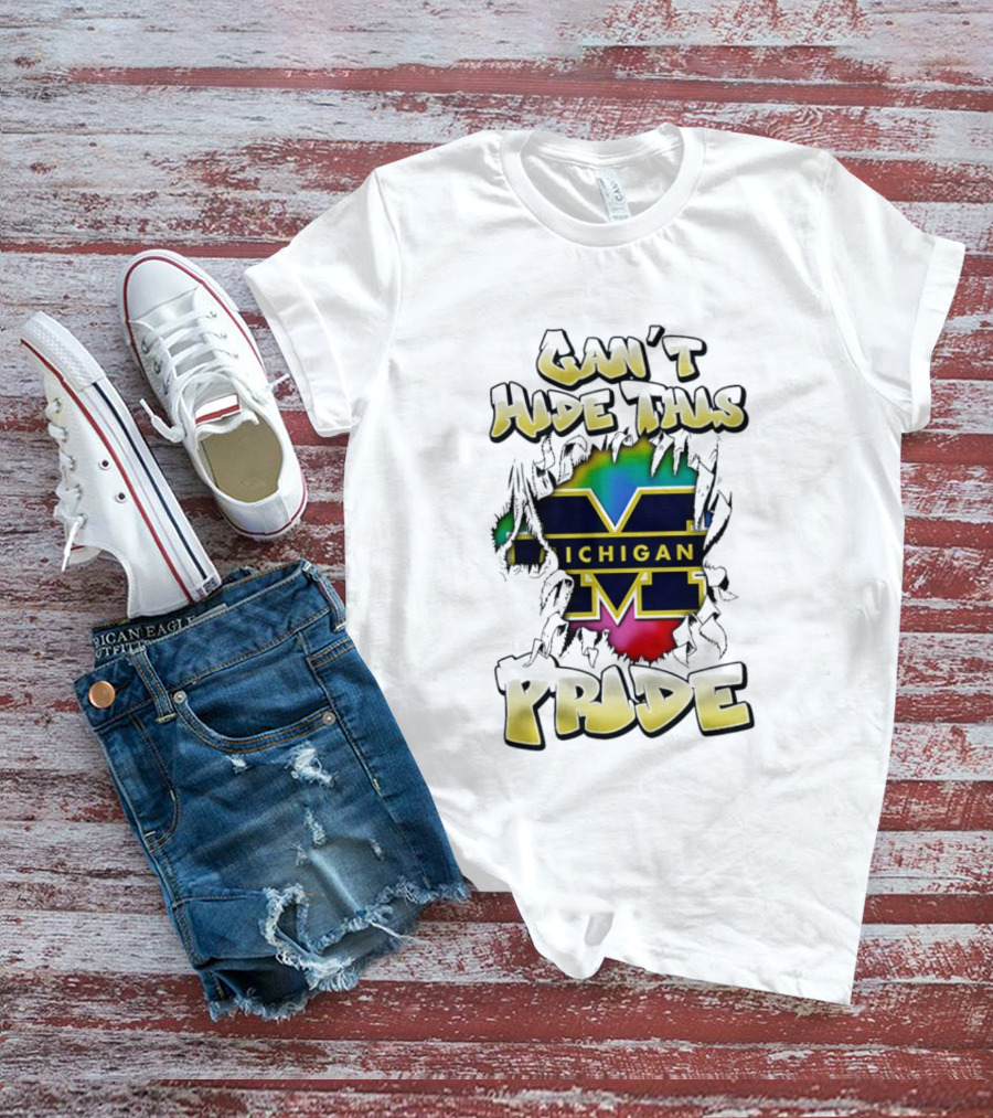 Michigan Wolverines Can't Hide This Pride Bold Lettering T-Shirt