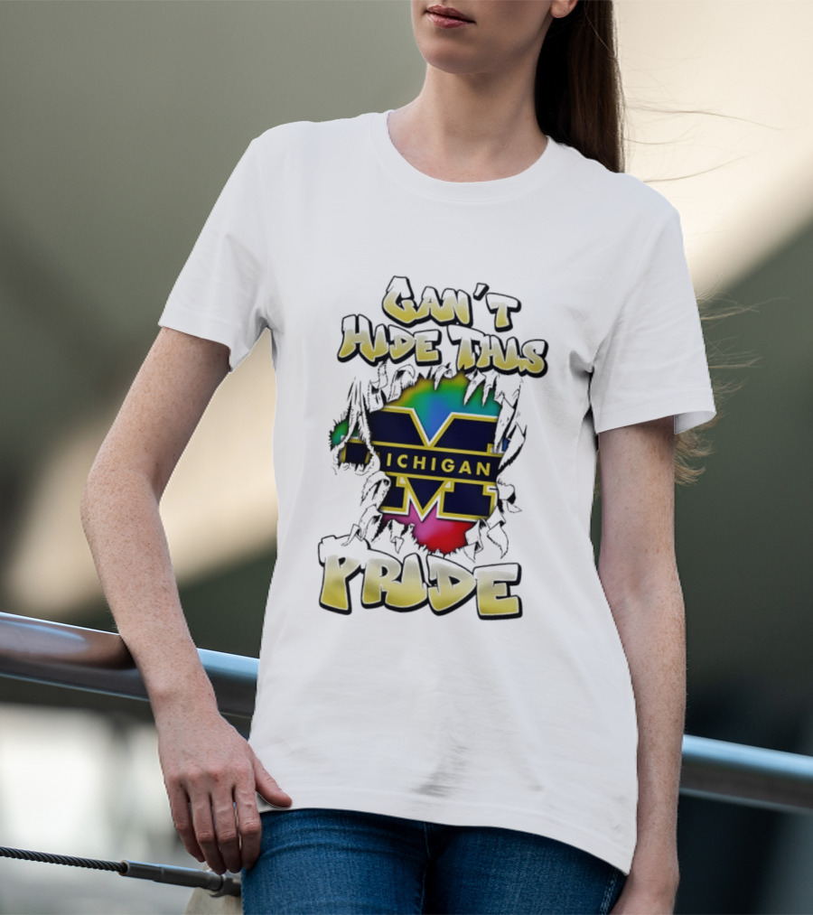 Michigan Wolverines Can't Hide This Pride Bold Lettering T-Shirt
