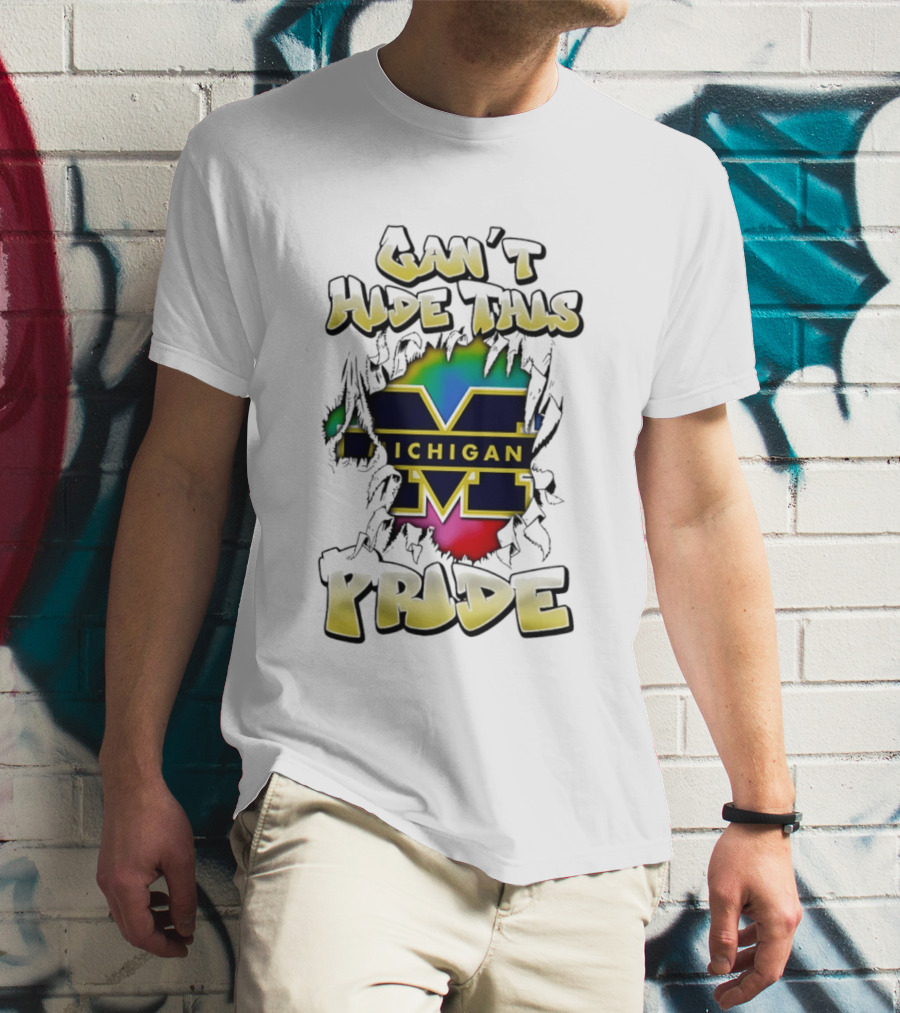 Michigan Wolverines Can't Hide This Pride Bold Lettering T-Shirt