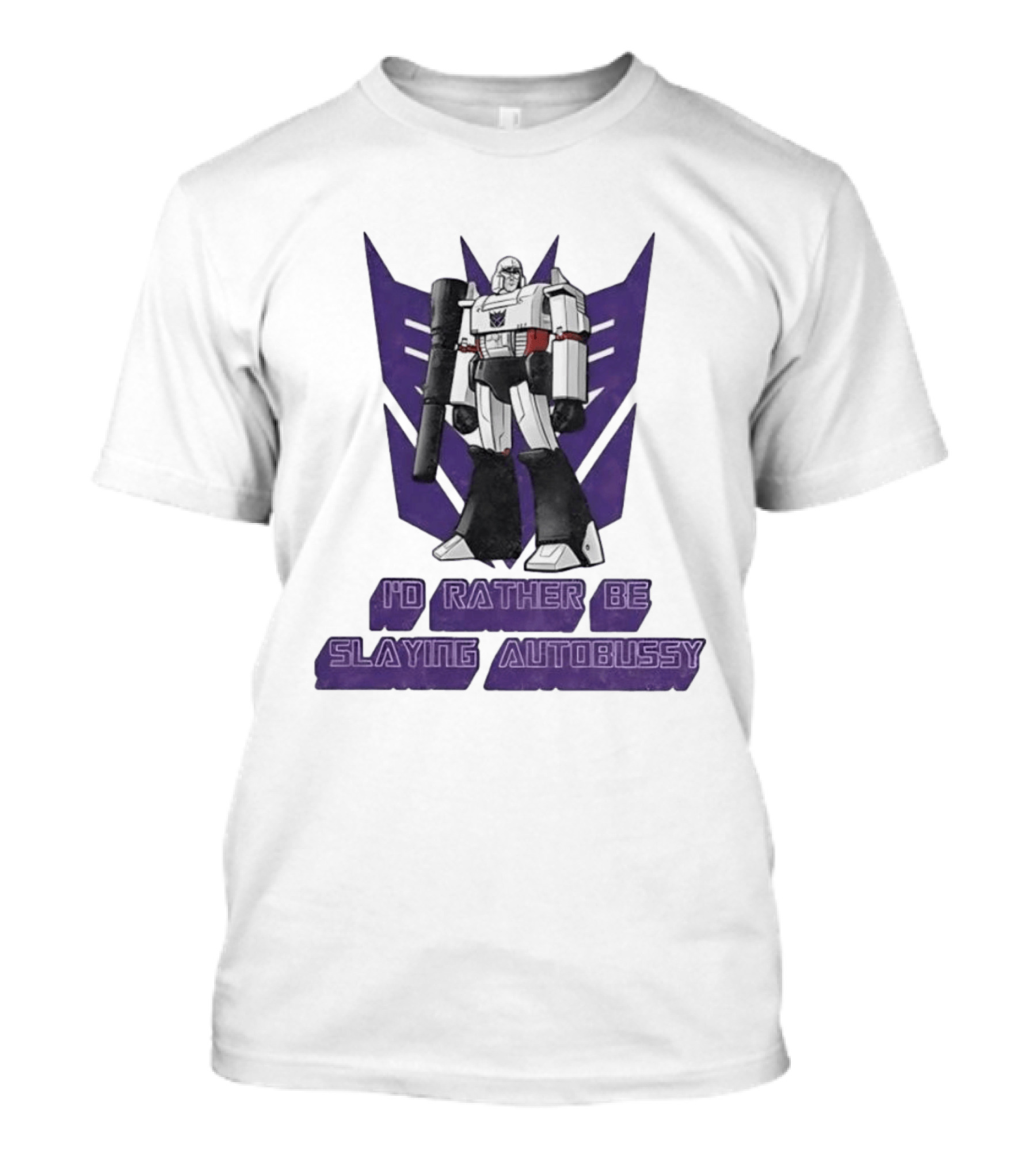 Transformers Megatron I'd Rather Be Slaying Autobussy Vintage 80s Retro Fan T-Shirt